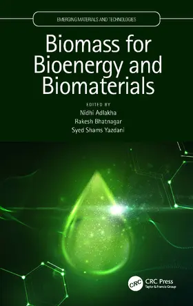 Adlakha / Bhatnagar / Yazdani |  Biomass for Bioenergy and Biomaterials | Buch |  Sack Fachmedien