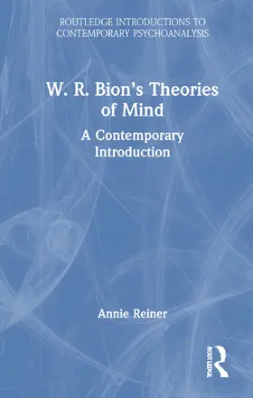 Reiner |  W. R. Bion’s Theories of Mind | Buch |  Sack Fachmedien