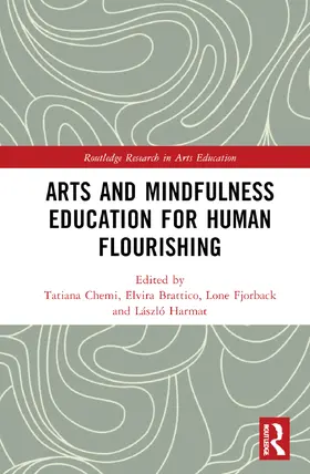 Chemi / Brattico / Fjorback |  Arts and Mindfulness Education for Human Flourishing | Buch |  Sack Fachmedien