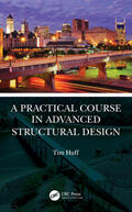 Huff |  A Practical Course in Advanced Structural Design | Buch |  Sack Fachmedien