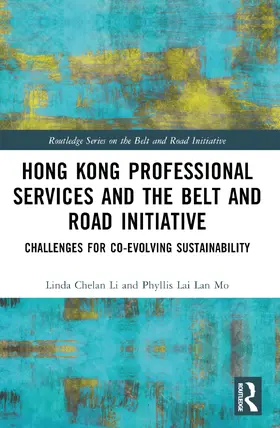Li / Mo |  Hong Kong Professional Services and the Belt and Road Initiative | Buch |  Sack Fachmedien