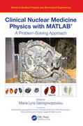 Lyra Georgosopoulou |  Clinical Nuclear Medicine Physics with MATLAB(R) | Buch |  Sack Fachmedien
