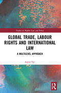 Tyc |  Global Trade, Labour Rights and International Law | Buch |  Sack Fachmedien