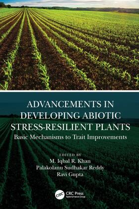R. Khan / Reddy / Gupta |  Advancements in Developing Abiotic Stress-Resilient Plants | Buch |  Sack Fachmedien
