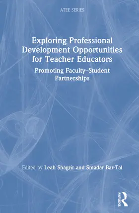 Shagrir / Bar-Tal |  Exploring Professional Development Opportunities for Teacher Educators | Buch |  Sack Fachmedien