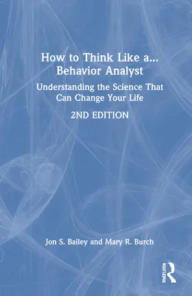 Bailey / Burch |  How to Think Like a Behavior Analyst | Buch |  Sack Fachmedien