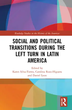 Silva-Torres / Rozo-Higuera / Leon |  Social and Political Transitions During the Left Turn in Latin America | Buch |  Sack Fachmedien