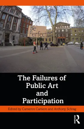 Cartiere / Schrag |  The Failures of Public Art and Participation | Buch |  Sack Fachmedien