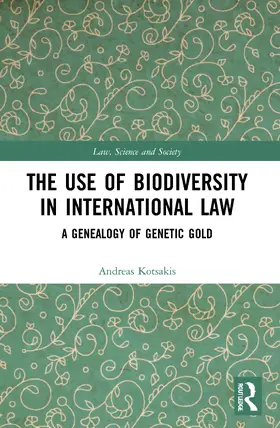 Kotsakis |  The Use of Biodiversity in International Law | Buch |  Sack Fachmedien