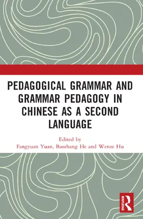 Yuan / He / Hu |  Pedagogical Grammar and Grammar Pedagogy in Chinese as a Second Language | Buch |  Sack Fachmedien