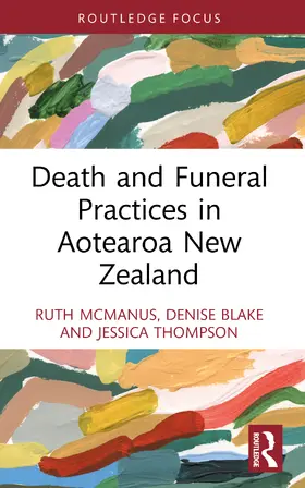Blake / McManus / Thompson |  Death and Funeral Practices in Aotearoa New Zealand | Buch |  Sack Fachmedien
