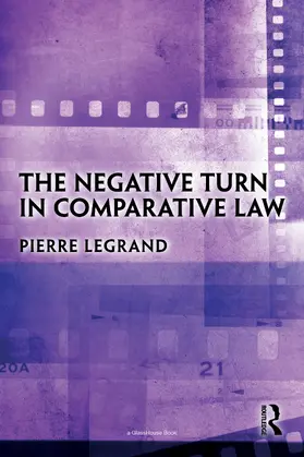 Legrand |  The Negative Turn in Comparative Law | Buch |  Sack Fachmedien