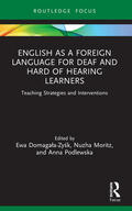 Domagala-Zysk / Moritz / Podlewska |  English as a Foreign Language for Deaf and Hard of Hearing Learners | Buch |  Sack Fachmedien