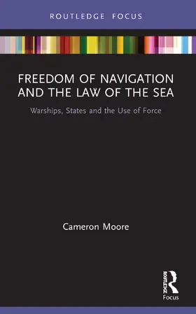Moore |  Freedom of Navigation and the Law of the Sea | Buch |  Sack Fachmedien