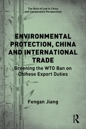 Jiang |  Environmental Protection, China and International Trade | Buch |  Sack Fachmedien