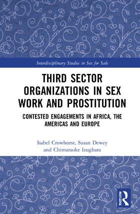 Crowhurst / Dewey / Izugbara | Third Sector Organizations in Sex Work and Prostitution | Buch | 978-0-367-75388-7 | sack.de