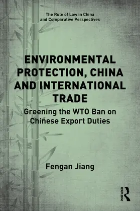 Jiang |  Environmental Protection, China and International Trade | Buch |  Sack Fachmedien