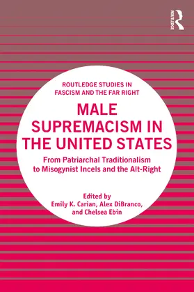 Carian / DiBranco / Ebin |  Male Supremacism in the United States | Buch |  Sack Fachmedien