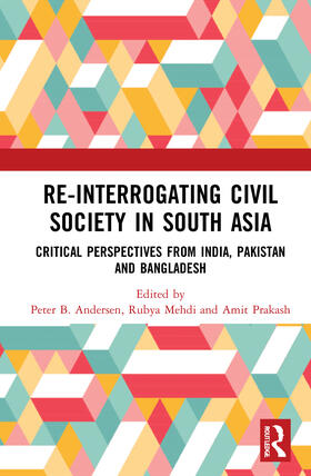 Andersen / Mehdi / Prakash | Re-Interrogating Civil Society in South Asia | Buch | 978-0-367-75439-6 | sack.de