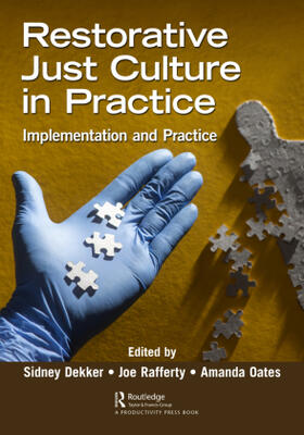 Dekker / Oates / Rafferty | Restorative Just Culture in Practice | Buch | 978-0-367-75461-7 | sack.de