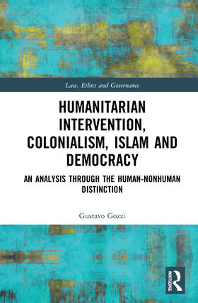 Gozzi |  Humanitarian Intervention, Colonialism, Islam and Democracy | Buch |  Sack Fachmedien