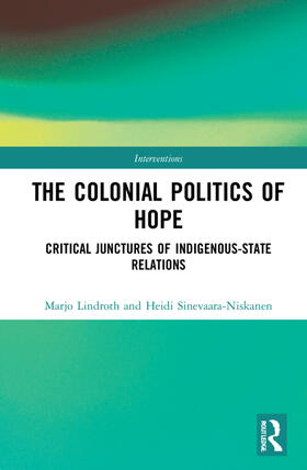 Lindroth / Sinevaara-Niskanen |  The Colonial Politics of Hope | Buch |  Sack Fachmedien