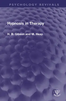 Gibson / Heap | Hypnosis in Therapy | Buch | 978-0-367-75648-2 | www.sack.de