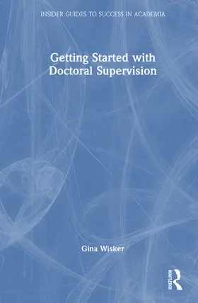 Wisker |  Getting Started with Doctoral Supervision | Buch |  Sack Fachmedien
