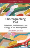 Spalink |  Choreographing Dirt | Buch |  Sack Fachmedien