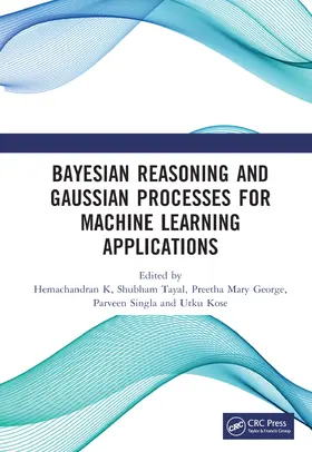 K / Tayal / George |  Bayesian Reasoning and Gaussian Processes for Machine Learning Applications | Buch |  Sack Fachmedien