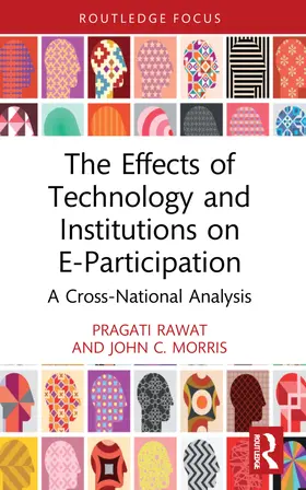 Rawat / Morris |  The Effects of Technology and Institutions on E-Participation | Buch |  Sack Fachmedien