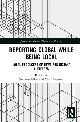 Mitra / Paterson |  Reporting Global while being Local | Buch |  Sack Fachmedien