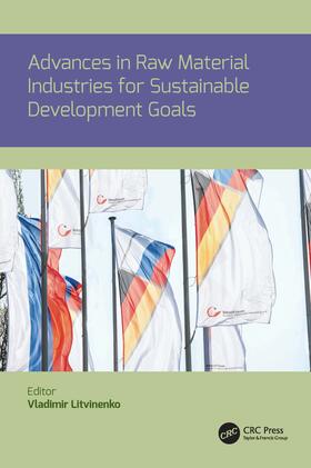 Litvinenko | Advances in Raw Material Industries for Sustainable Development Goals | Buch | 978-0-367-75881-3 | sack.de