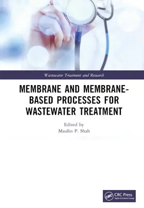 Shah | Membrane and Membrane-Based Processes for Wastewater Treatment | Buch | 978-0-367-75984-1 | www.sack.de