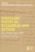 Kubina / Riehle |  Epistolary Poetry in Byzantium and Beyond | Buch |  Sack Fachmedien