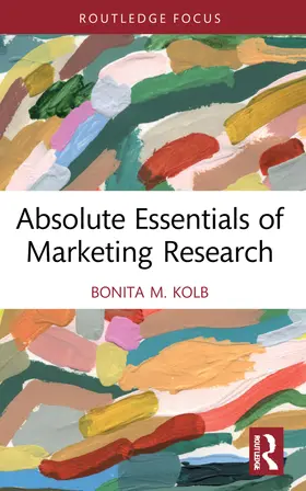 Kolb |  Absolute Essentials of Marketing Research | Buch |  Sack Fachmedien
