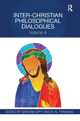 Oppy / Trakakis | Inter-Christian Philosophical Dialogues | Buch | 978-0-367-76087-8 | www.sack.de