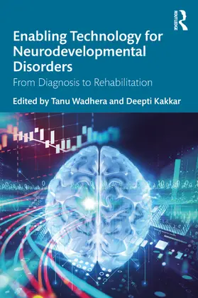 Wadhera / Kakkar |  Enabling Technology for Neurodevelopmental Disorders | Buch |  Sack Fachmedien