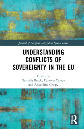 Brack / Coman / Crespy |  Understanding Conflicts of Sovereignty in the EU | Buch |  Sack Fachmedien