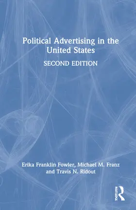 Franklin Fowler / Franz / Ridout |  Political Advertising in the United States | Buch |  Sack Fachmedien
