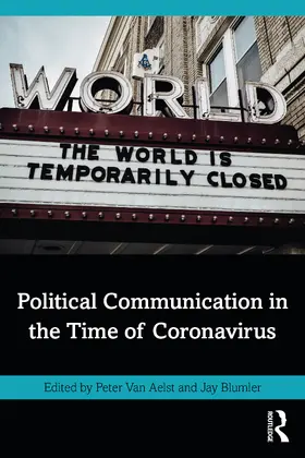 Van Aelst / Blumler |  Political Communication in the Time of Coronavirus | Buch |  Sack Fachmedien