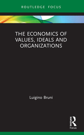 Bruni | The Economics of Values, Ideals and Organizations | Buch | 978-0-367-76263-6 | sack.de