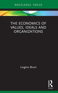 Bruni |  The Economics of Values, Ideals and Organizations | Buch |  Sack Fachmedien