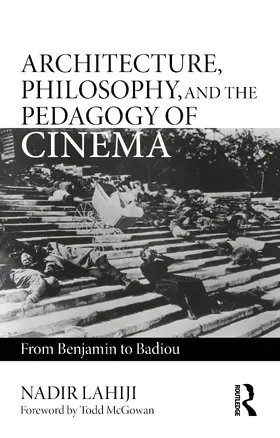 Lahiji |  Architecture, Philosophy, and the Pedagogy of Cinema | Buch |  Sack Fachmedien