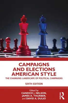 Nelson / Thurber / Dulio |  Campaigns and Elections American Style | Buch |  Sack Fachmedien