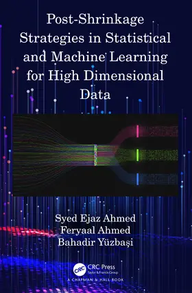 Ahmed / Yüzbasi |  Post-Shrinkage Strategies in Statistical and Machine Learning for High Dimensional Data | Buch |  Sack Fachmedien