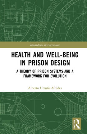 Urrutia-Moldes | Health and Well-Being in Prison Design | Buch | 978-0-367-76378-7 | sack.de