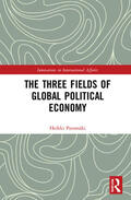 Patomäki |  The Three Fields of Global Political Economy | Buch |  Sack Fachmedien