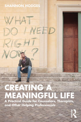 Hodges | Creating a Meaningful Life | Buch | 978-0-367-76435-7 | sack.de