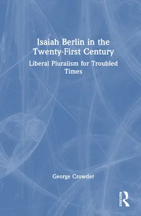 Crowder |  Isaiah Berlin in the Twenty-First Century | Buch |  Sack Fachmedien